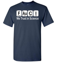 Fauci We Trust In Science T Shirt