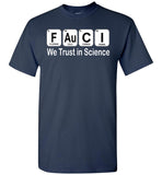 Fauci We Trust In Science T Shirt