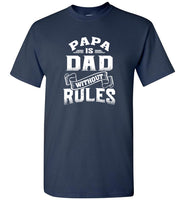 Papa is dad without rules father's day gift tee shirt