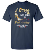 A Queen was born in February T shirt, birthday's gift shirt
