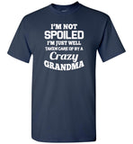 I'm not spoiled I'm just well taken care of by a crazy grandma