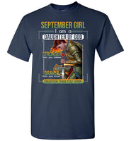 September Girl I Am A Daughter Of God Stronger Than You Believe Braver Warrior Birthday Gift T Shirt