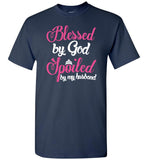 Blessed by God Spoiled by my husband T shirt
