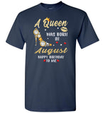 A Queen was born in August T shirt, birthday's gift shirt