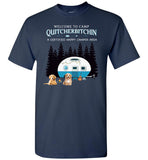 Dog welcome to camp Quitcherbitchin a certified happy camper tee shirt