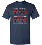 I have two titles Mon and Mimi rock them both T shirt, mother'sday gift tee