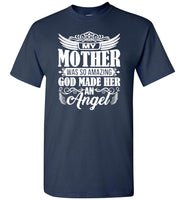 My Mother Mom Was So Amazing God Made Her An Angel Mothers Day Gift T Shirt