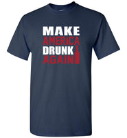 Make America Drunk Again Tee Shirt Hoodie