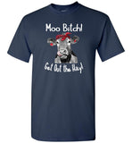 Moo Bitch Get Out The Hay T shirt