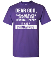 Dear God Could We Please Reinstall 2020 It has A China Virus T Shirt