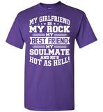 My Girlfriend Is My Rock My Best Friend My Soulmate And He's Hot As Hell T Shirt