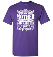 My Mother Mom Was So Amazing God Made Her An Angel Mothers Day Gift T Shirt
