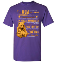 To My Mom Not Easy For Man Raised Child You Are Appreciated My Hero Bear Gift From Son Black T Shirt