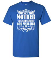 My Mother Mom Was So Amazing God Made Her An Angel Mothers Day Gift T Shirt