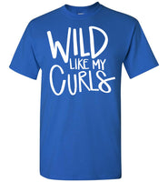 Wild Like My Curls Mothers Day Gift T Shirts