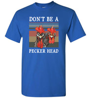 Chicken don't be a pecker vintage retro tee shirt hoodie