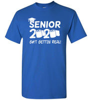 Seniors 2020 Gettin Real Funny Toilet Paper Graduation Day Class of 2020 T Shirt