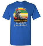 Don't mess with Grandmasaurus you'll get jurasskicked shirt