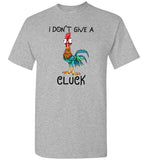 Chicken Hei Hei I don't give a Cluck shirt