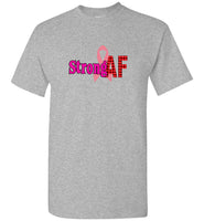 Strong AF, Cancer Awareness Tee Shirt Hoodie
