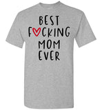 Best F Mom Ever Mothers Day Gift For Mom T Shirt