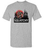 Bigfoot dude that sounds squatchy tee shirt hoodie