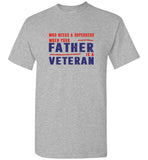 Who needs a superhero when your father is a veteran tee shirt