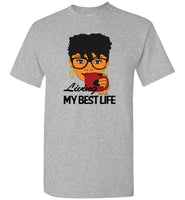 Black girl living my best life T shirt, tee for woman