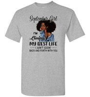 Black September girl living best life ain't goin back, birthday gift tee shirt for women