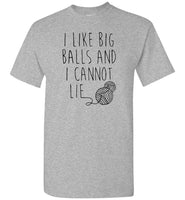 I like big balls and cannot lie yarn Tee shirt