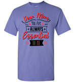 Dear Mom You Are Always Essential To Me Gift For Mom Mothers Day Gift T Shirt