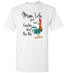 Mom life got me feelin like Hei Hei T shirt