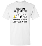 Snoppy when life knocks me down i usually lie there and take a nap T shirt