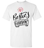 Besties Forever for Best Friend Birthday Gifts for Best Friend Woman T Shirt