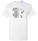My spirit animal is a drunk unicorn who stabs annoying people Tee shirt
