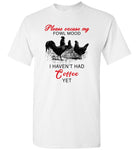 Rooster chicken please excuse my fowl mood I haven't had coffee yet T shirt