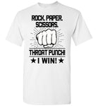 Rock paper scissors throat punch i win t shirt