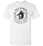 May Woman The Soul Of A Witch The Fire Lioness The Heart Hippie The Mouth Sailor T-Shirt