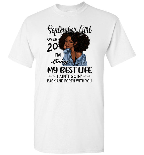 Black September girl over 20 living best life ain't goin back, birthday gift tee shirt for women