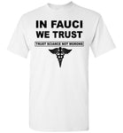 In Fauci We Trust Sciance Not Morons Nurse T Shirt