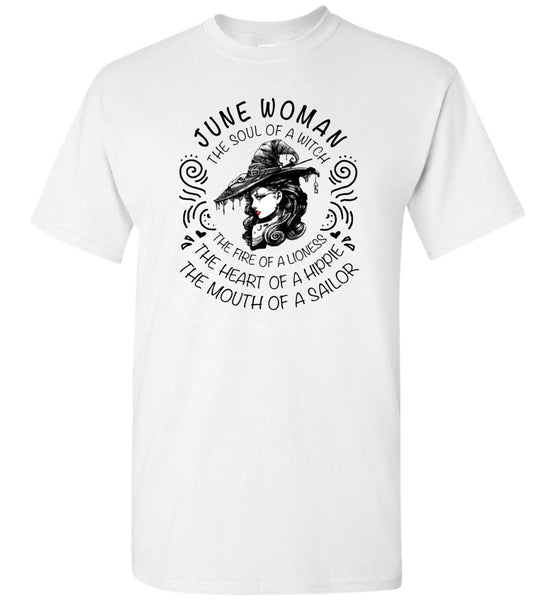 June Woman The Soul Of A Witch The Fire Lioness The Heart Hippie The Mouth Sailor T-Shirt