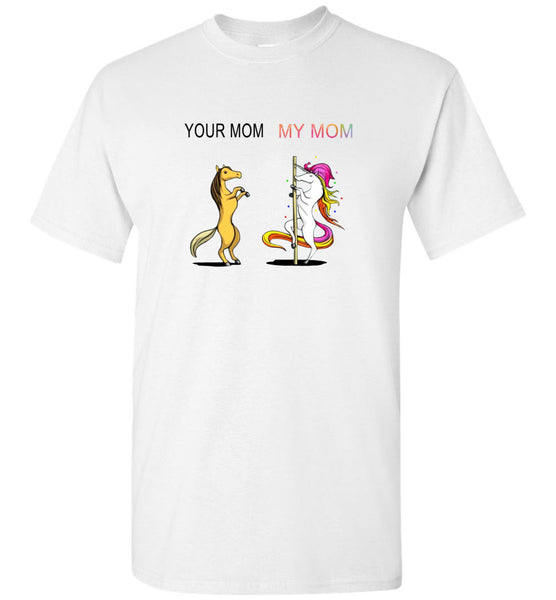 Unicorn colorful your mom my mom mother's day gift tee shirt