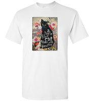 A little black cat goes with everything Tee shirt