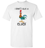 Chicken Hei Hei I don't give a Cluck shirt