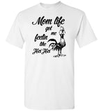 Chicken Mom life got me feelin like Hei Hei, mother's day gift Tee shirt