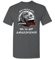 Don't Mess With Grandpasaurus You'll Get Jurasskicked t shirt