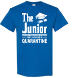 The Junior 2020 Just When I'm Going to Graduate They Locked Me In Quarantine T Shirt