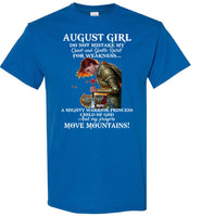 August Girl Warrior Princess Child Of God Prayers Move Mountains Birthday Gift T Shirt