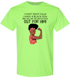 Black girl I can’t keep calm I have a black son and I will air this mutha fucka t shirt