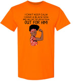 Black girl I can’t keep calm I have a black son and I will air this mutha fucka t shirt